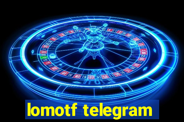 lomotf telegram